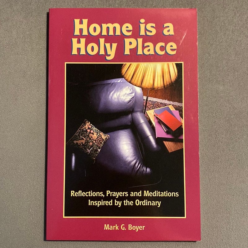 Home Is a Holy Place