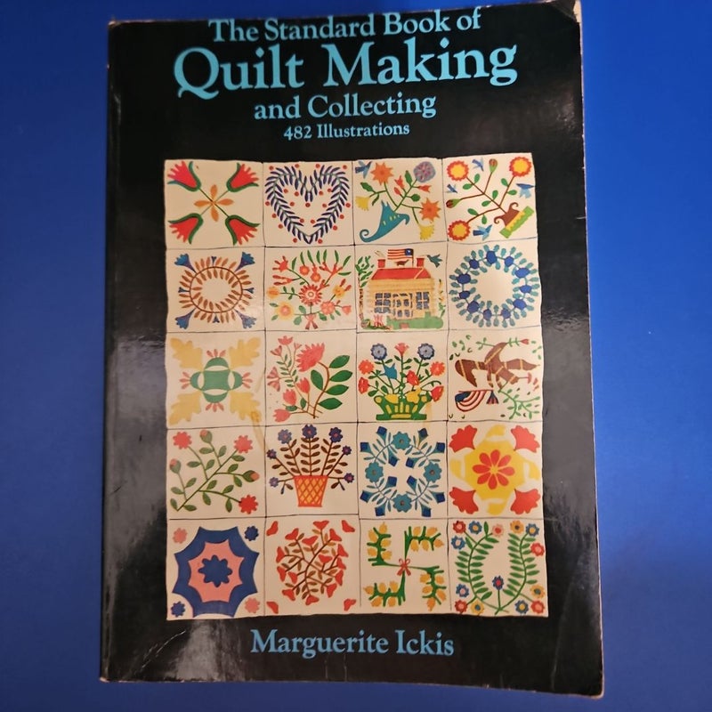 The Standard Book of Quilt Making and Collecting