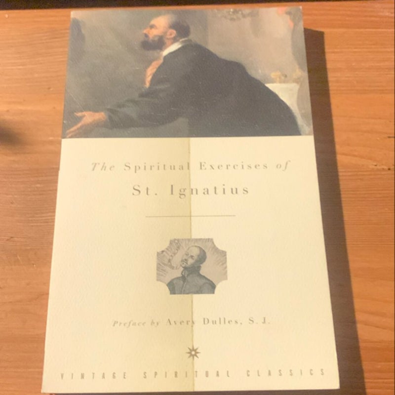 The Spiritual Exercises of St. Ignatius