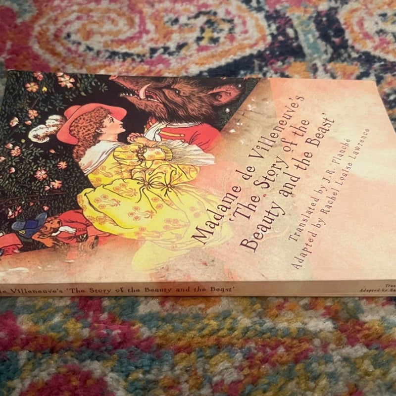 Madame de Villeneuve's The Story of the Beauty and the Beast: The Or - VERY GOOD