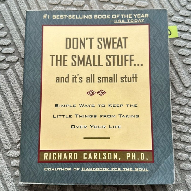 Don't Sweat the Small Stuff ... and It's All Small Stuff