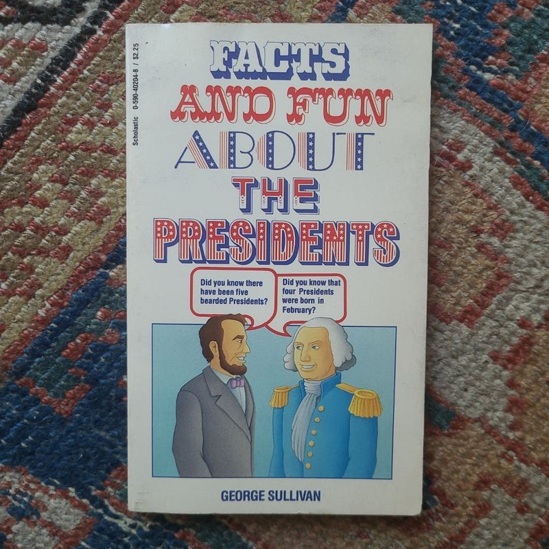 Facts and Fun About the Presidents