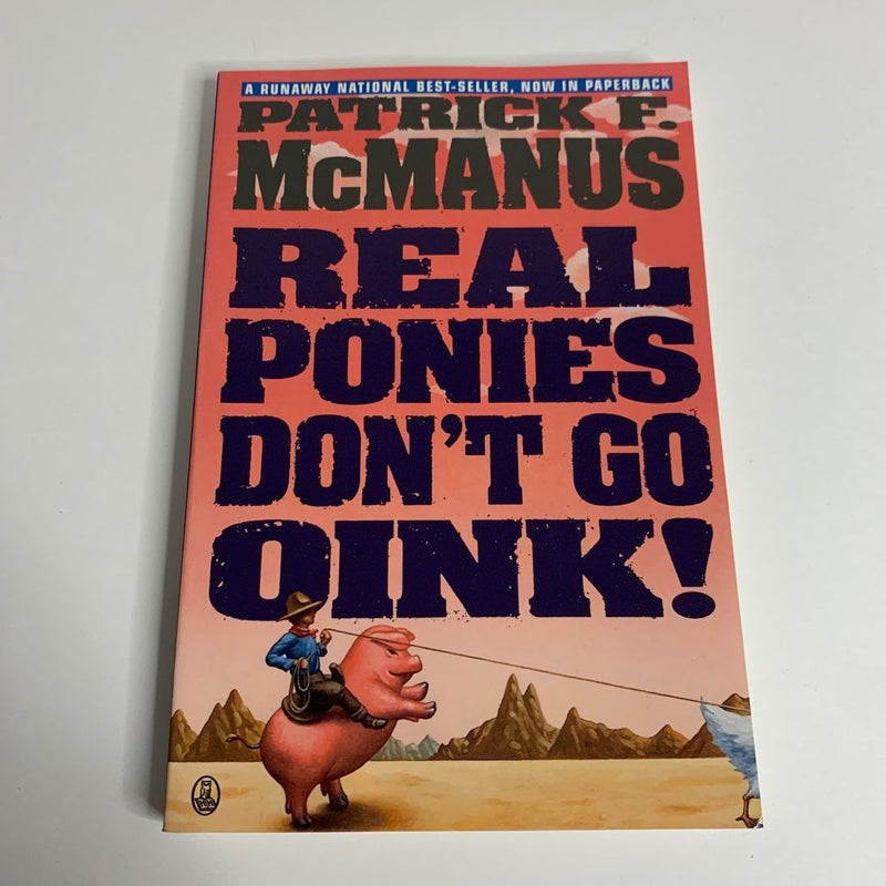 Real Ponies Don’t Go Oink!