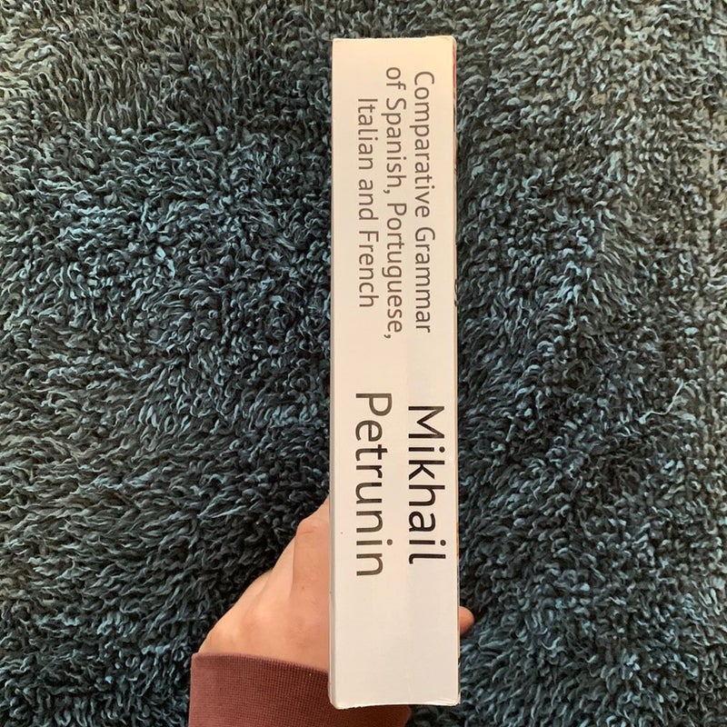 Comparative Grammar of Spanish, Portuguese, Italian and French