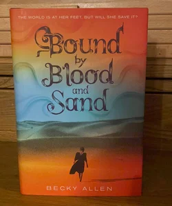 Bound by Blood and Sand