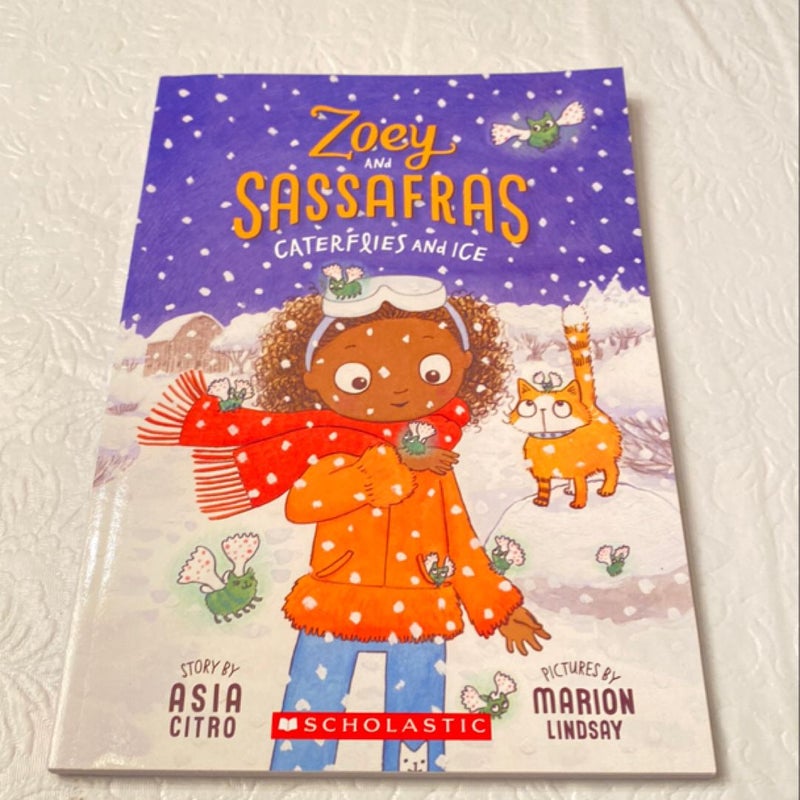 Zoey and Sassafras: Caterflies and Ice