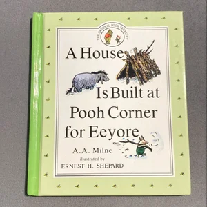 A House Is Built at Pooh Corner for Eeyore