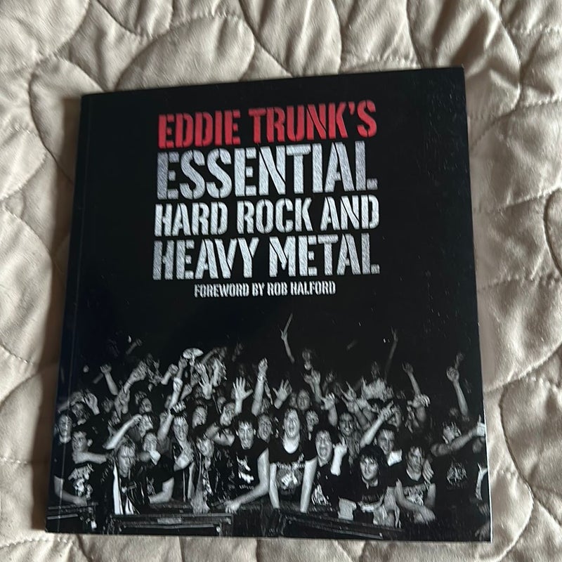 Eddie Trunk's Essential Hard Rock and Heavy Metal