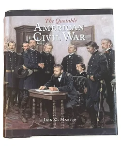 The Quotable American Civil War