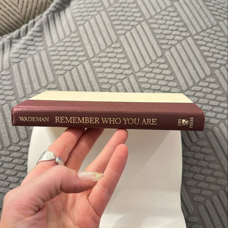 Remember Who You Are