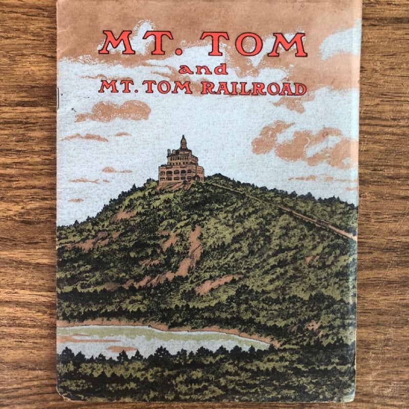 Mt. Tom and Mt. Tom Railroad 