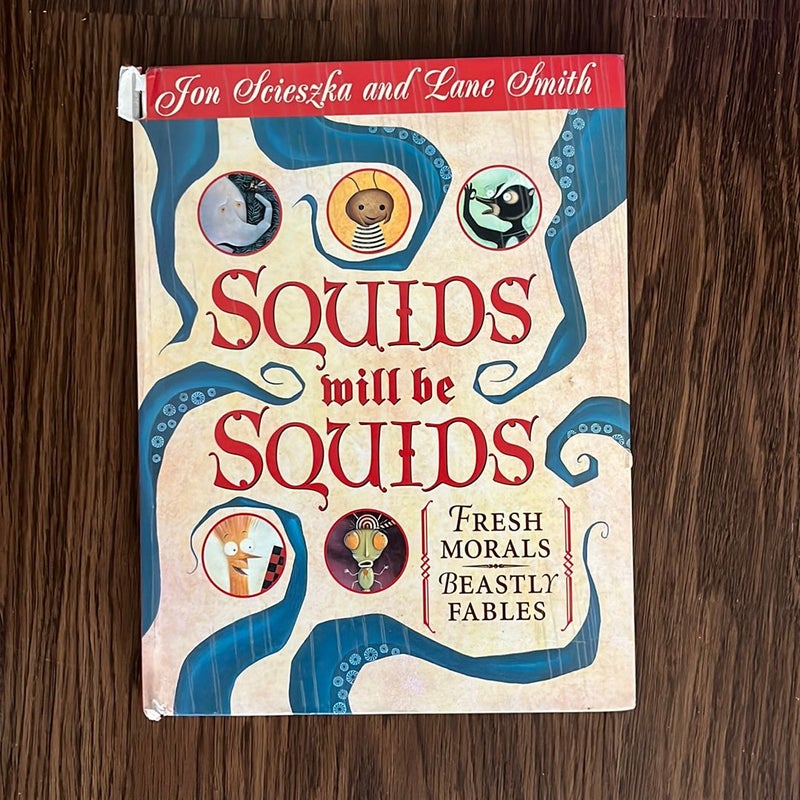 Squids Will Be Squids