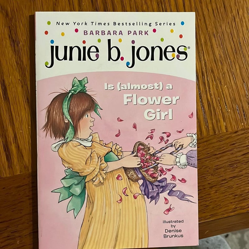 Junie B. Jones #13: Junie B. Jones Is (almost) a Flower Girl