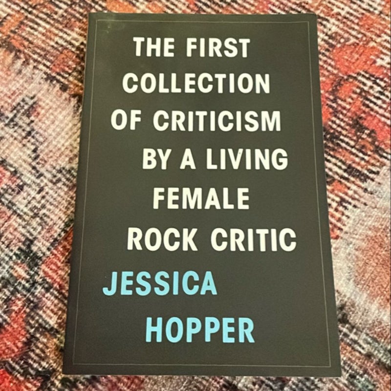 The First Collection of Criticism by a Living Female Rock Critic