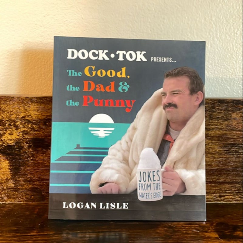 Dock Tok Presents... the Good, the Dad, and the Punny