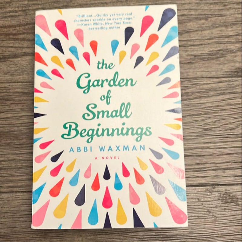 The Garden of Small Beginnings