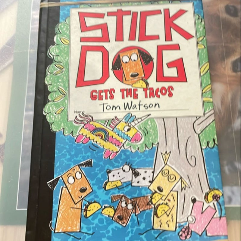 Stick Dog Gets the Tacos