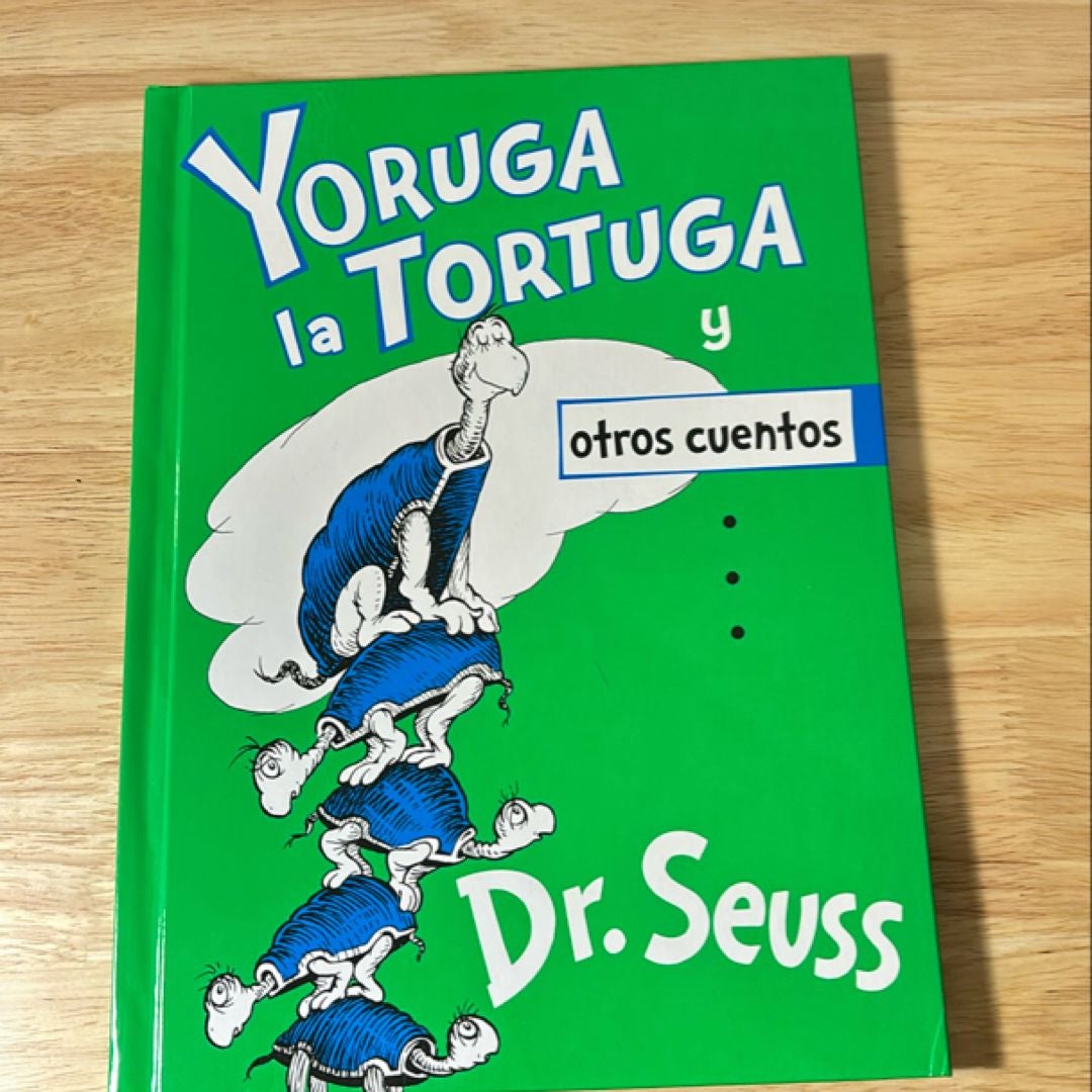 Yoruga la Tortuga y Otros Cuentos (Yertle the Turtle and Other Stories Spanish Edition)