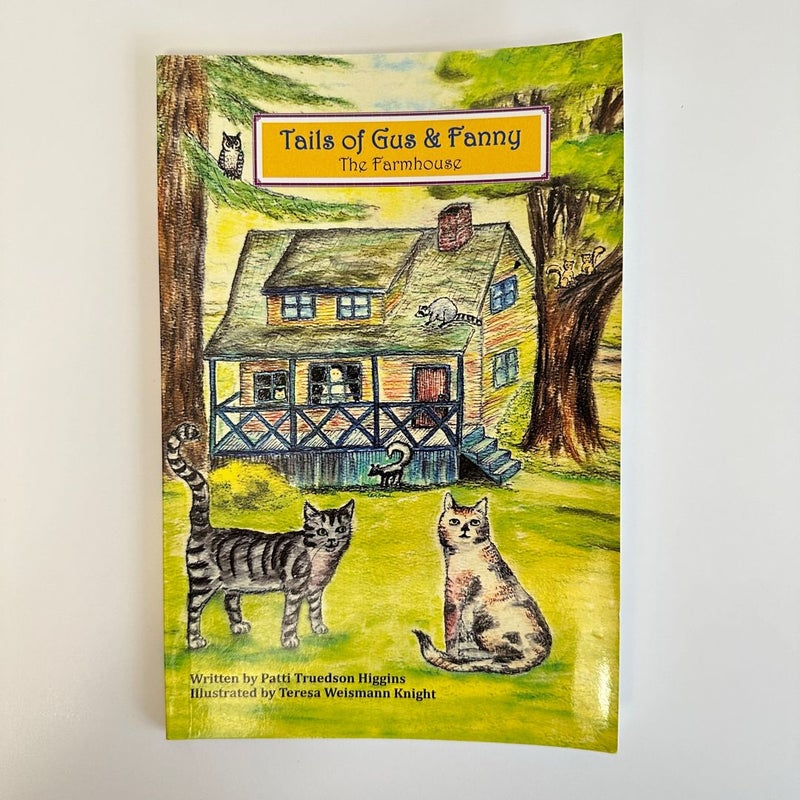 Tails of Gus and Fanny: The Farmhouse 