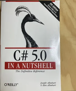 C# 5. 0 in a Nutshell