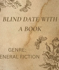 Blind Date with a (General) Fiction Book + Freebies 
