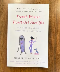 French Women Don't Get Facelifts