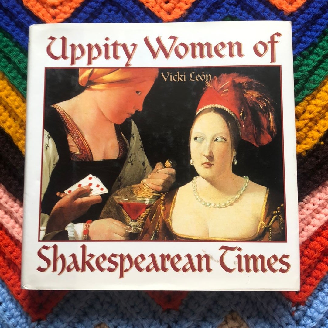 Uppity Women of Shakespearean Times