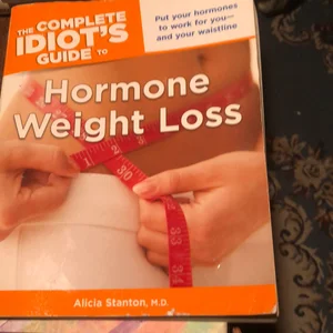 The Complete Idiot's Guide to Hormone Weight Loss