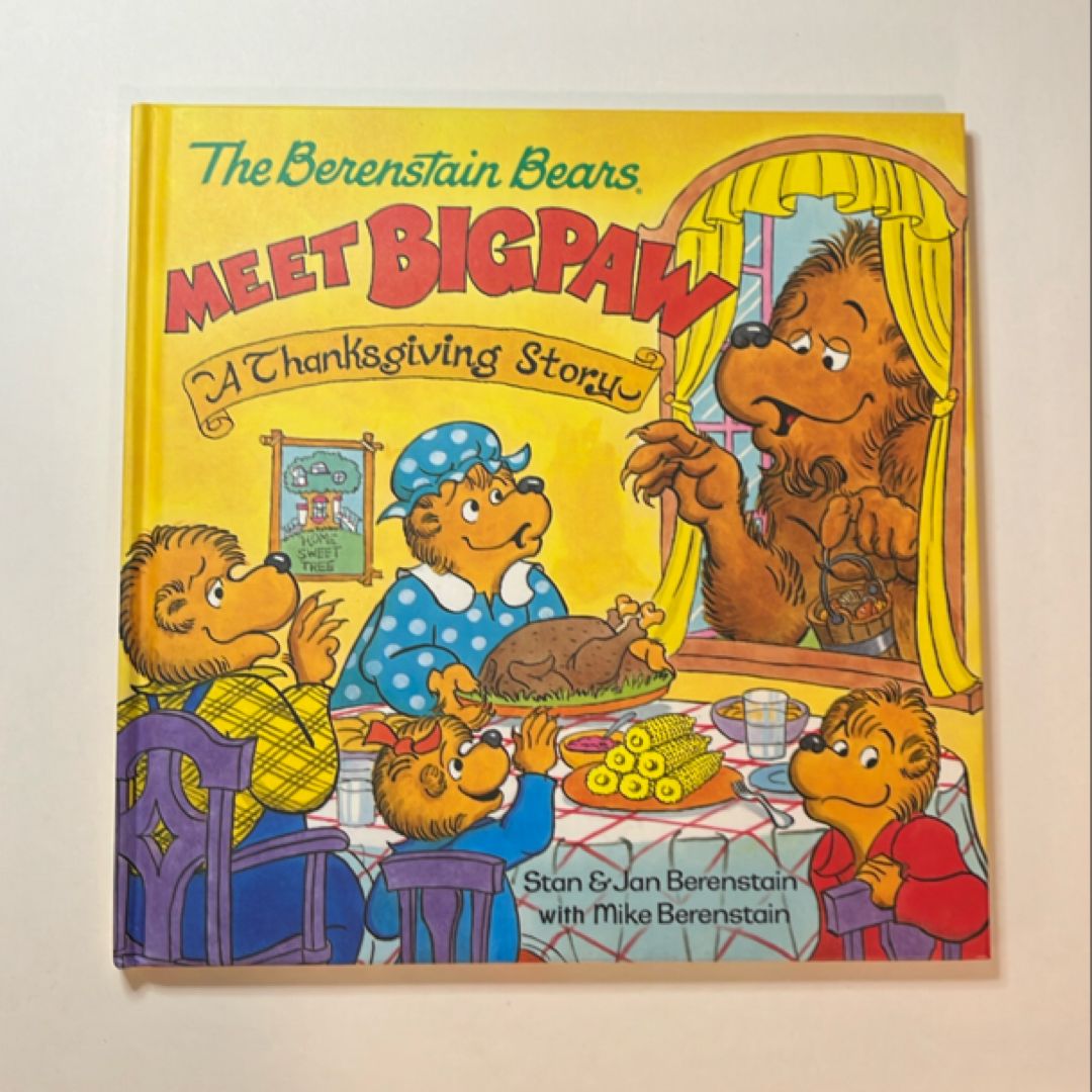The Berenstain Bears Meet Bigpaw: a Thanksgiving Story (Berenstain Bears)