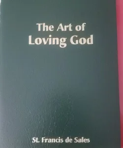 The Art of Loving God 