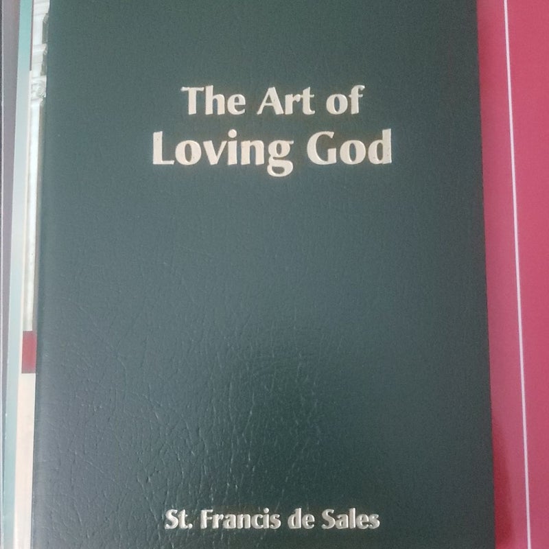 The Art of Loving God 
