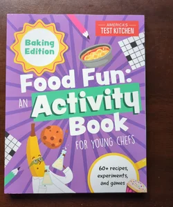 Food Fun an Activity Book for Young Chefs