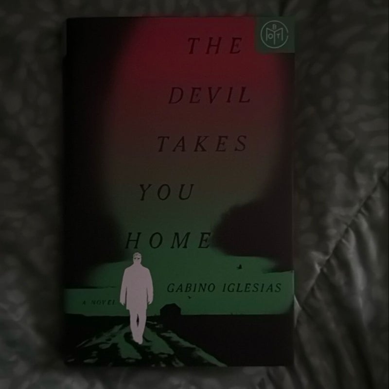 The Devil Takes You Home