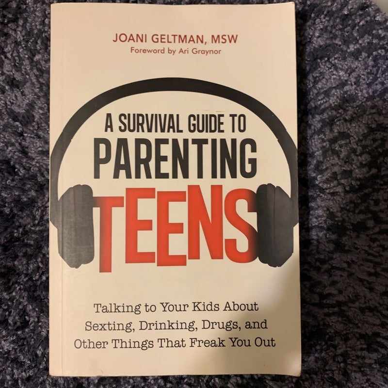 A Survival Guide to Parenting Teens