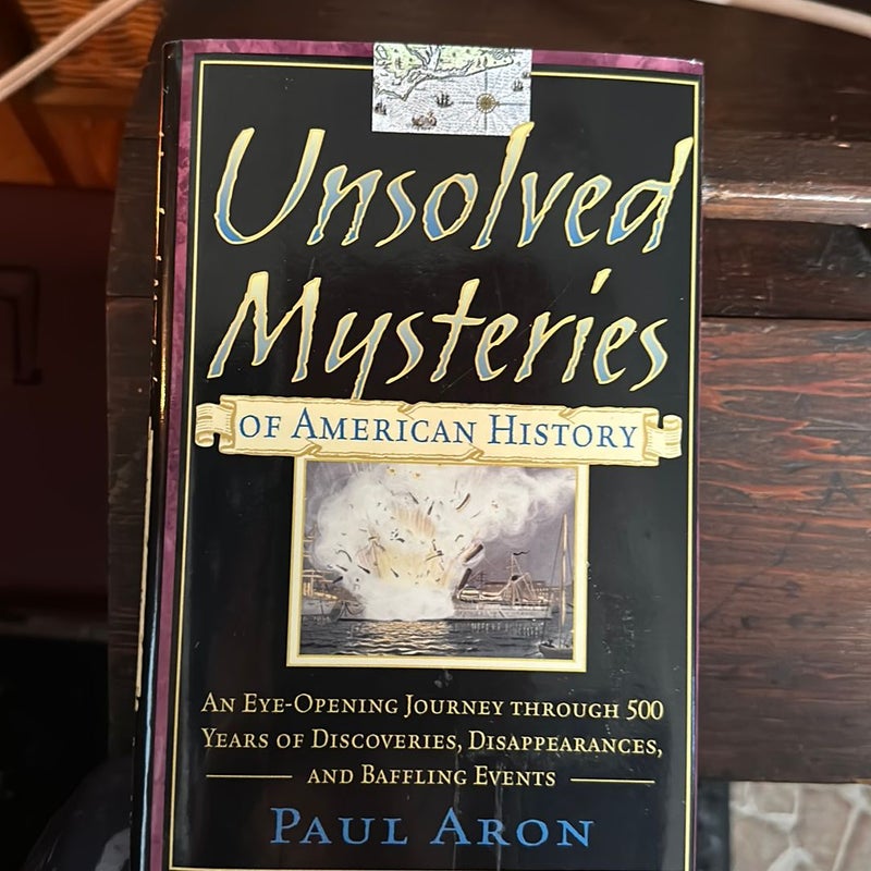 Unsolved mysteries of American American history
