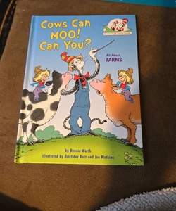 Cows Can Moo! Can You? All about Farms