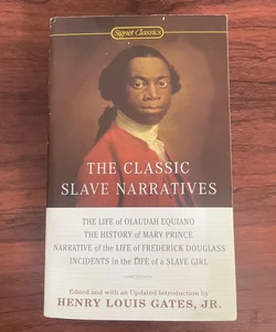 The Classic Slave Narratives