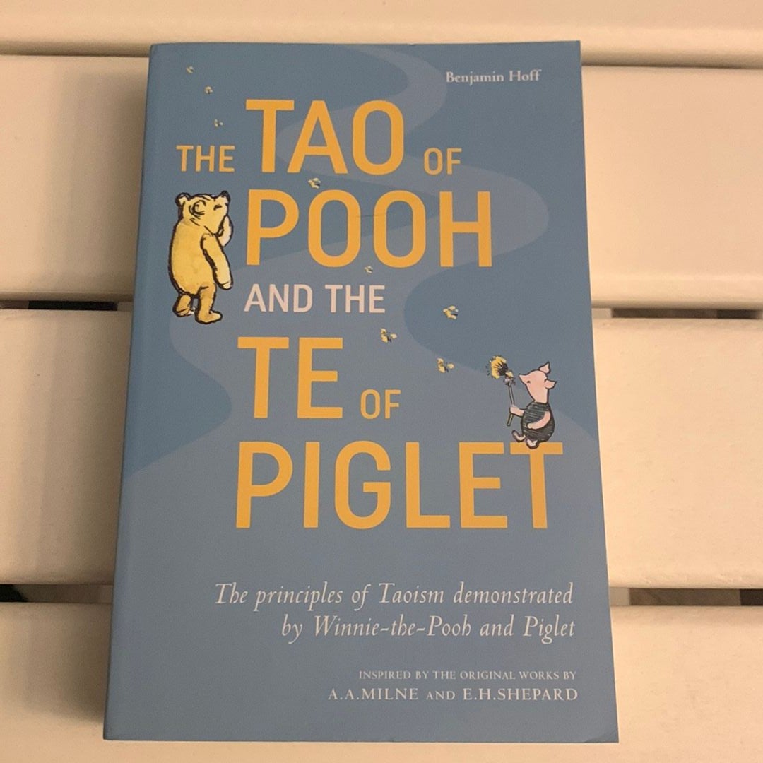 The Tao of Pooh and the Te of Piglet