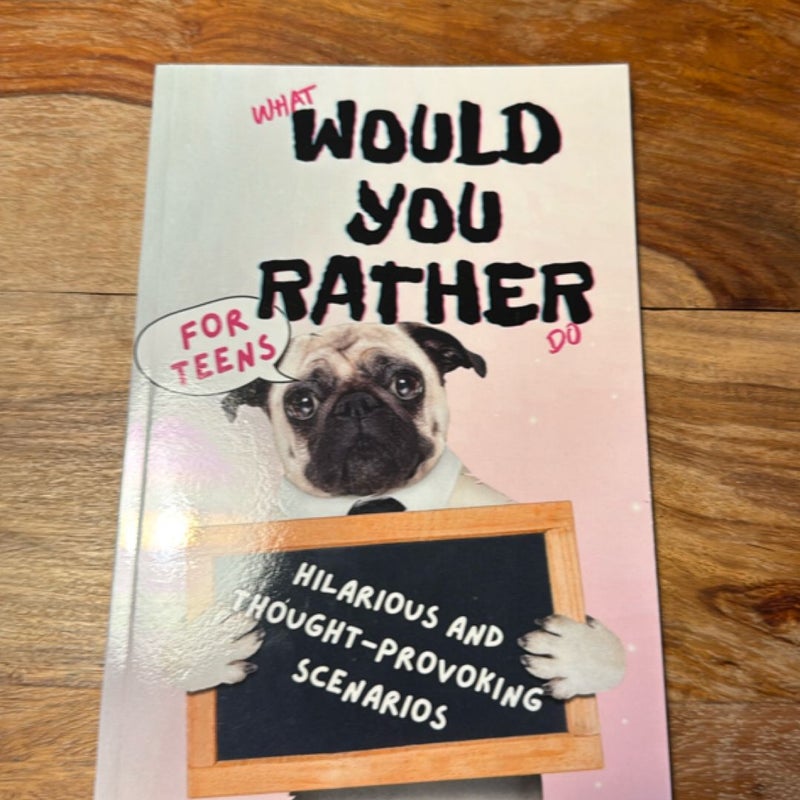 Would You Rather? Teenagers