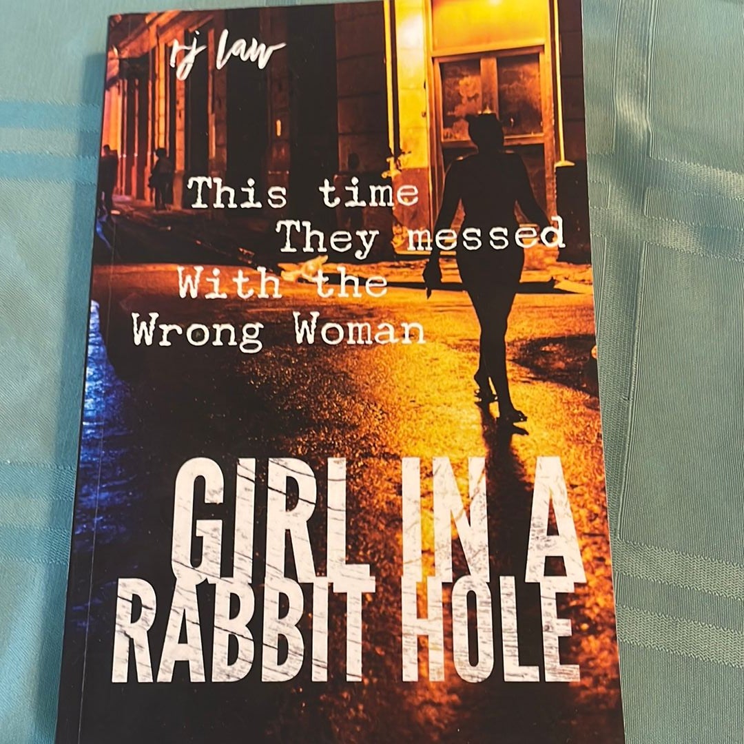 The Girl in the Rabbit Hole: a Thriller