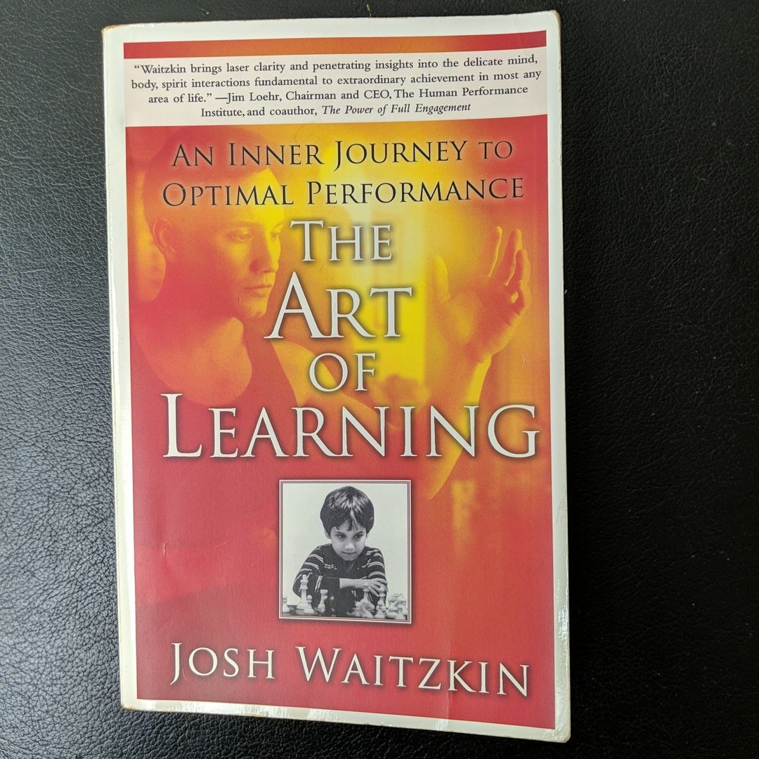 The Art of Learning by Josh Waitzkin
