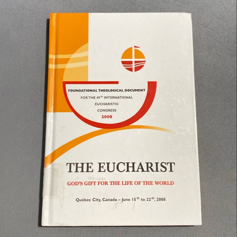 The Eucharist, God's Gift for the Life of the World