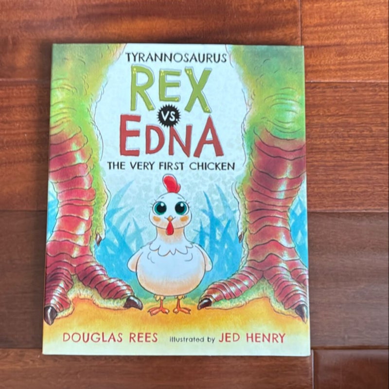 Tyrannosaurus Rex vs. Edna the Very First Chicken