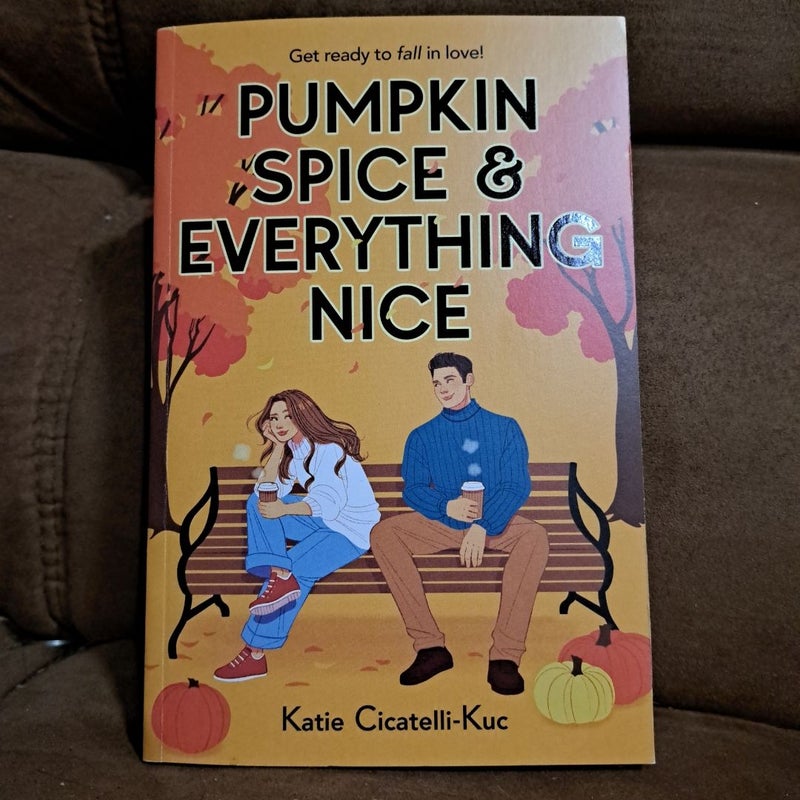 Pumpkin Spice and Everything Nice