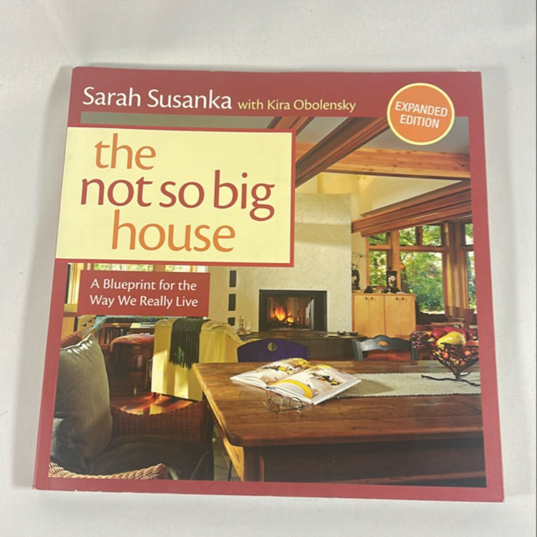 The Not So Big House