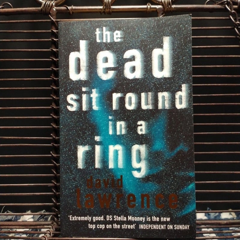 The Dead Sit Round in a Ring