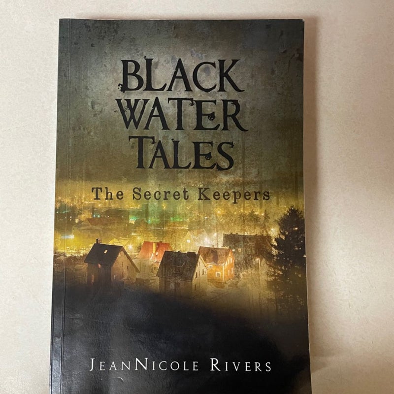 Black Water Tales: the Secret Keepers