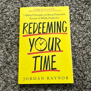 Redeeming Your Time