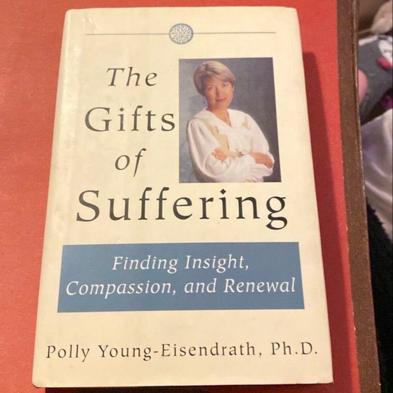 The Gifts of Suffering