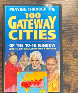 Praying Through the 100 Gateway Cities of the 10/40 Window